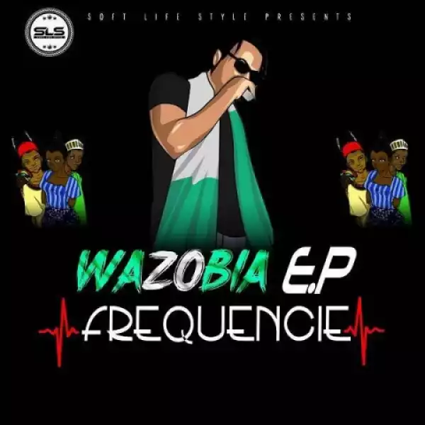 Wazobia (Ep) BY Frequency